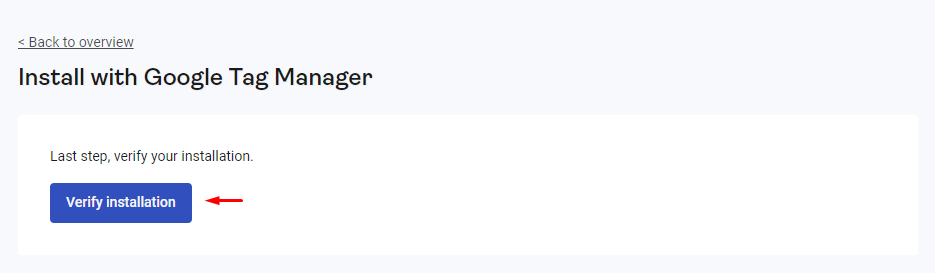 The Verify installation button after the tag is published in GTM